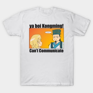 Kongming Cant Communicate T-Shirt